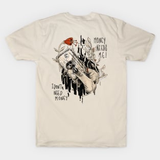 Money needs mee T-Shirt